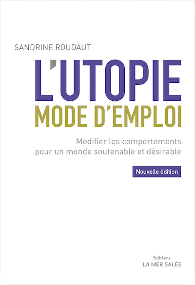 L’utopie, mode d’emploi