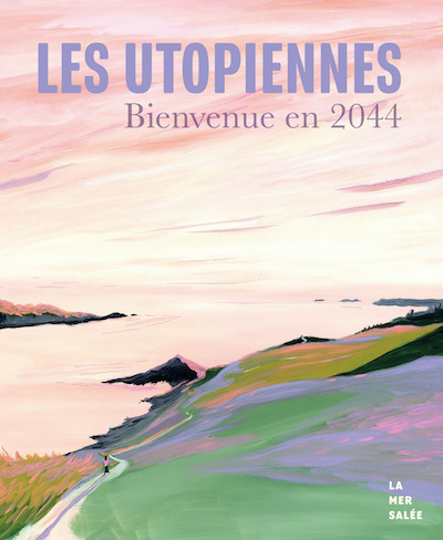Les Utopiennes, bienvenue en 2044